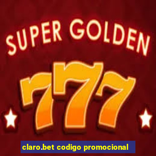 claro.bet codigo promocional